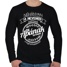 PRINTFASHION Apának hívnak a legfontosabbak - Férfi hosszú ujjú póló - Fekete férfi póló