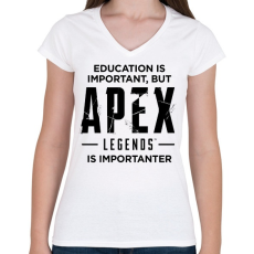 PRINTFASHION Apex Is Importanter (Black) - Női V-nyakú póló - Fehér