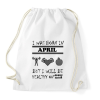 PRINTFASHION Áprilisban születtem de minden hónapban egészségesen élek - Sportzsák, Tornazsák - Fehér