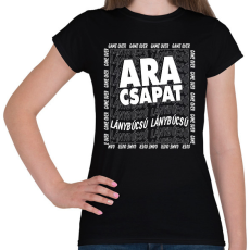 PRINTFASHION Ara csapat -Lánybúcsú - Női póló - Fekete