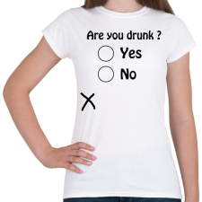 PRINTFASHION Are you drunk ? - Női póló - Fehér női póló