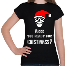PRINTFASHION AREEE YOU READY FOR CHRISTMASS - Női póló - Fekete