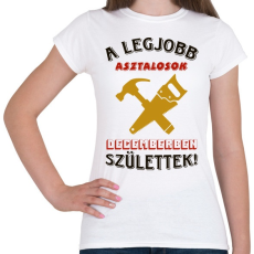 PRINTFASHION Asztalos szülinap december színes - Női póló - Fehér