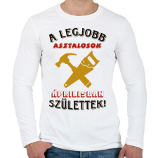 PRINTFASHION Asztalos szülinapja április színes - Férfi hosszú ujjú póló - Fehér férfi póló