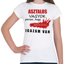 PRINTFASHION Asztalos vagyok - Női póló - Fehér női póló