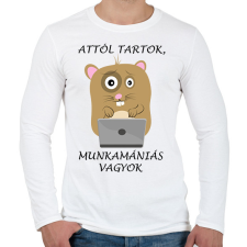PRINTFASHION Attól tartok, munkamániás vagyok - Férfi hosszú ujjú póló - Fehér férfi póló