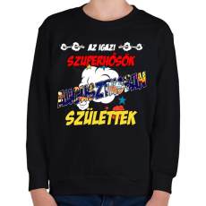 PRINTFASHION Augusztusban született szuperhős - Gyerek pulóver - Fekete