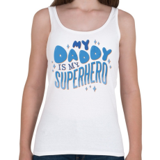 PRINTFASHION Az apukám az én szuperhősöm - Női atléta - Fehér