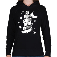 PRINTFASHION Az éjjel soha nem érhet véget! - Női kapucnis pulóver - Fekete