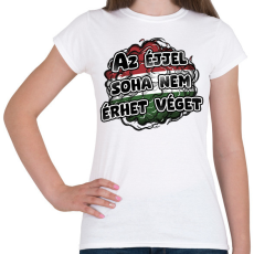PRINTFASHION Az éjjel soha nem érhet véget - Női póló - Fehér