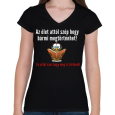 PRINTFASHION Az élet attól szép - Női V-nyakú póló - Fekete