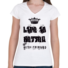 PRINTFASHION az élet jobb barátokkal - Női V-nyakú póló - Fehér női póló