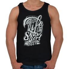 PRINTFASHION Az élet túl rövid - Férfi atléta - Fekete