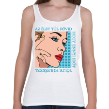 PRINTFASHION Az élet túl rövid - Pop art - Női atléta - Fehér női trikó