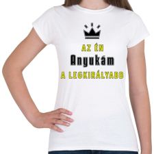 PRINTFASHION Az én anyukám - Női póló - Fehér női póló