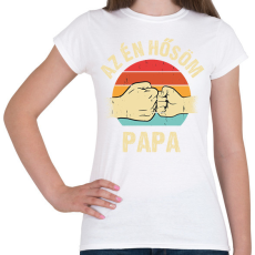 PRINTFASHION Az én hősöm papa - Női póló - Fehér