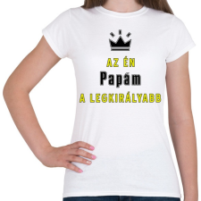 PRINTFASHION Az én papám - Női póló - Fehér női póló