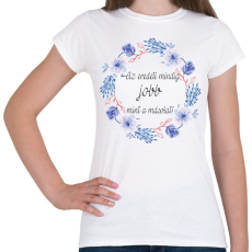 PRINTFASHION Az eredeti mindig jobb, mint a másolat.  - Női póló - Fehér