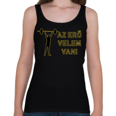 PRINTFASHION AZ ERŐ VELEM VAN - Női atléta - Fekete