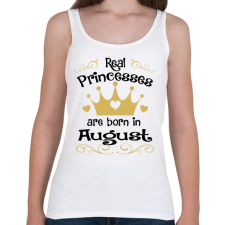 PRINTFASHION Az igazi hercegnők augusztusban születnek - Női atléta - Fehér gyógyhatású készítmény