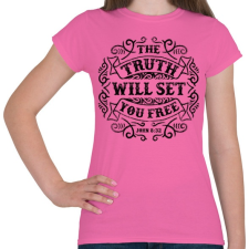 PRINTFASHION Az igazság szabaddá tesz - Női póló - Rózsaszín női póló