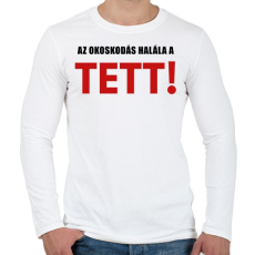 PRINTFASHION AZ OKOSKODÁS HALÁLA - Férfi hosszú ujjú póló - Fehér