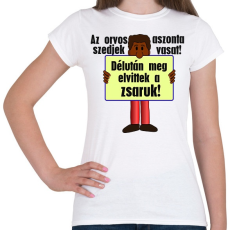 PRINTFASHION az orvos aztmondta... - Női póló - Fehér