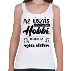 PRINTFASHION Az úszás nem csak egy hobbi - Női atléta - Fehér