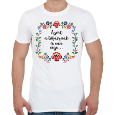 PRINTFASHION Azért a lófasznak is van... - Férfi póló - Fehér férfi póló