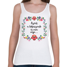 PRINTFASHION Azért a lófasznak is van... - Női atléta - Fehér női trikó