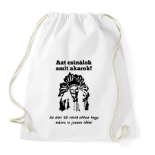 PRINTFASHION azt csinálok  amit akarok - Sportzsák, Tornazsák - Fehér tornazsák