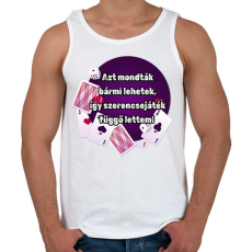 PRINTFASHION Azt mondták bármi lehetek így szerencsejáték függő lettem - Férfi atléta - Fehér