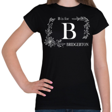 PRINTFASHION B is for  - Női póló - Fekete