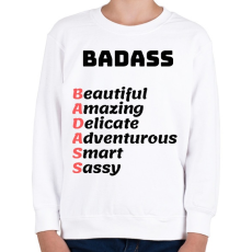 PRINTFASHION BADASS - Beautiful Amazing Delicate Adventurous Smart Sassy - Gyerek pulóver - Fehér