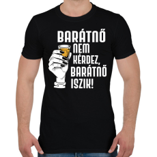 PRINTFASHION Barátnő nem kérdez - Férfi póló - Fekete
