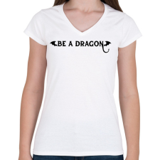 PRINTFASHION Be a dragon - Női V-nyakú póló - Fehér női póló