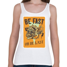 PRINTFASHION Be fast or be last - Női atléta - Fehér női trikó