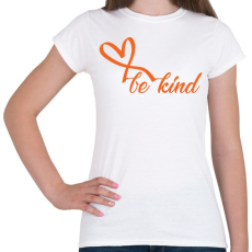 PRINTFASHION Be kind - Női póló - Fehér
