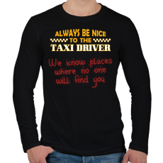 PRINTFASHION Be nice to the taxi driver - Férfi hosszú ujjú póló - Fekete
