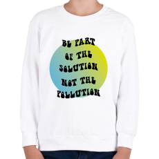 PRINTFASHION Be part of the solution - Gyerek pulóver - Fehér