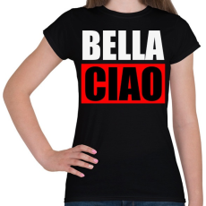 PRINTFASHION Bella ciao - Női póló - Fekete