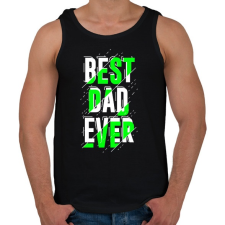 PRINTFASHION Best Dad Ever - Férfi atléta - Fekete atléta, trikó