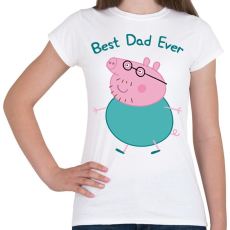 PRINTFASHION Best Dad Ever - Női póló - Fehér