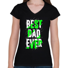 PRINTFASHION Best Dad Ever - Női V-nyakú póló - Fekete