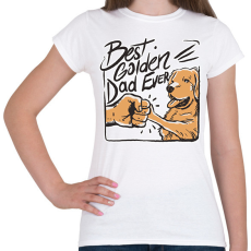 PRINTFASHION Best Golden Dad Ever - Női póló - Fehér