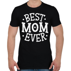 PRINTFASHION Best Mom Ever - Férfi póló - Fekete