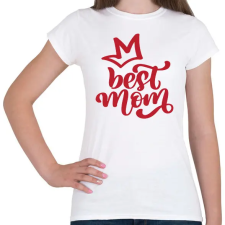 PRINTFASHION Best mom  - Női póló - Fehér női póló