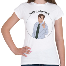 PRINTFASHION Better Call Saul - minta - Női póló - Fehér