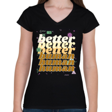 PRINTFASHION better human - Női V-nyakú póló - Fekete női póló