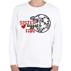 PRINTFASHION Big sister biggest fan - Gyerek pulóver - Fehér
